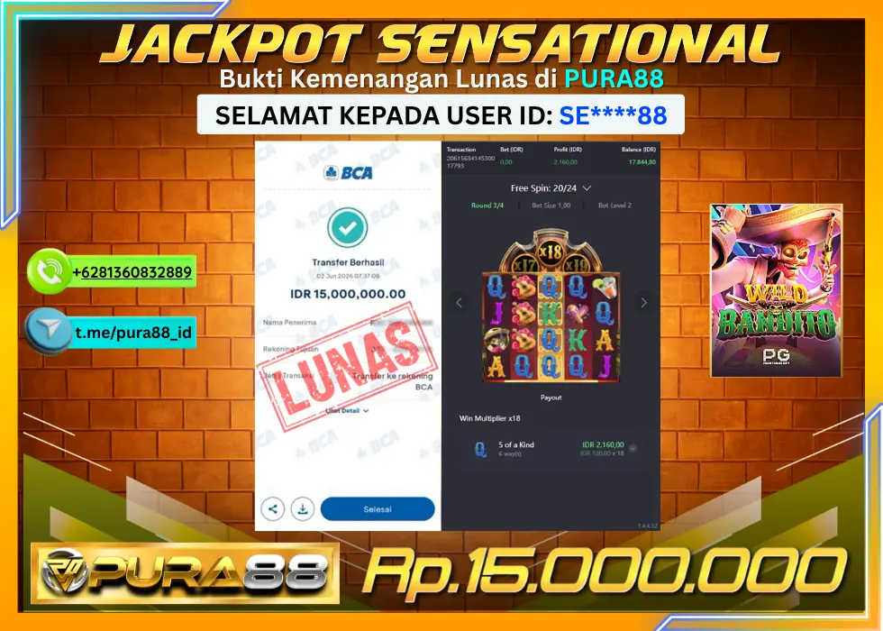 PURA88 JACKPOT WILD BANDITO Rp 15.000.000,- LUNAS